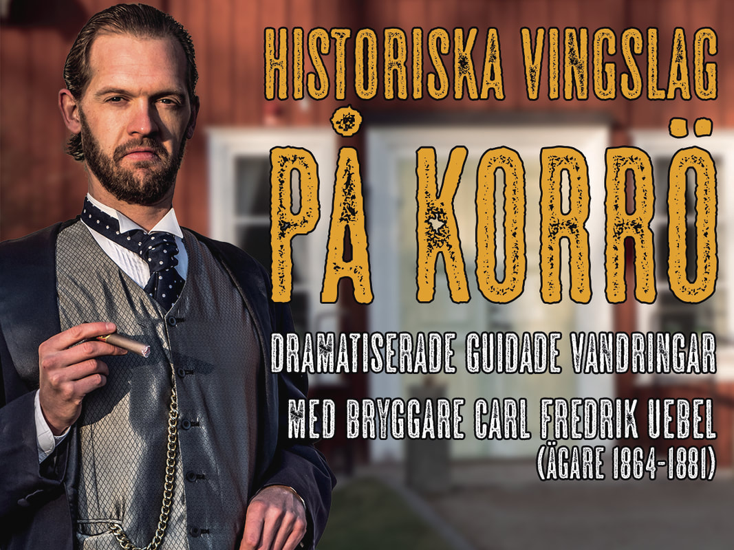 Bryggare Uebel på Korrö hantverksby, dramatiserade vandringar, guidade turer, historiska vandringar Småland